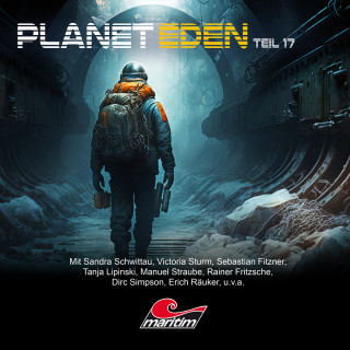 Markus Topf, Tobias Jawtusch: Planet Eden, Teil 17: Planet Eden (ungekürzt)