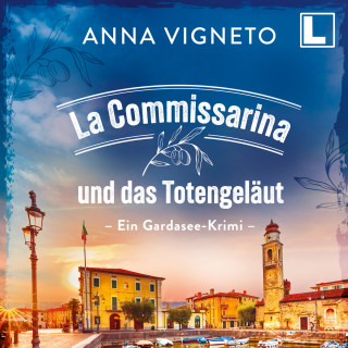 Anna Vigneto: La Commissarina und das Totengeläut (ungekürzt)