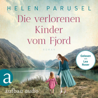 Helen Parusel: Die verlorenen Kinder vom Fjord (Ungekürzt)