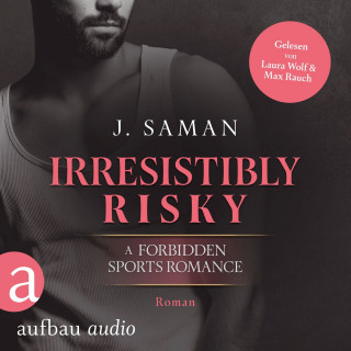 Julie Saman: Irresistibly Risky - Irresistibly Yours, Band 4 (Ungekürzt)