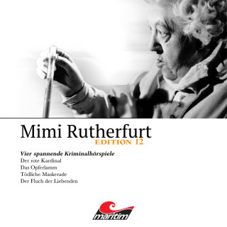 Markus Topf, Thorsten Beckmann: Mimi Rutherfurt, Vier Spannende Kriminalhörspiele - "Mimi Rutherfurt" Edition 12