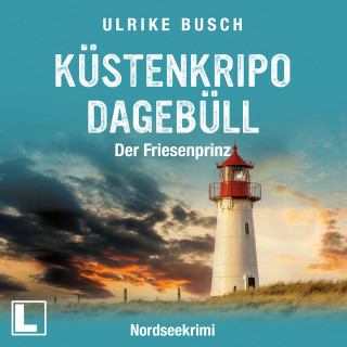 Ulrike Busch: Der Friesenprinz - Witt & Boss ermitteln - Küstenkripo Dagebüll, Band 4 (ungekürzt)