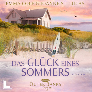 Emma Cole, Joanne St. Lucas: Das Glück eines Sommers - Outer Banks Saga, Band 1 (ungekürzt)