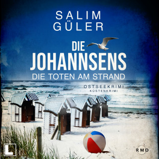 Salim Güler: Die Toten am Strand - Die Johannsens, Band 1 (ungekürzt)