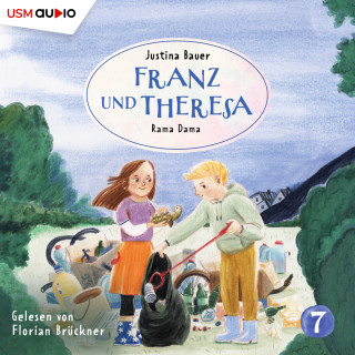 Justina Bauer: Franz und Theresa, Folge 7: Rama Dama (ungekürzt)