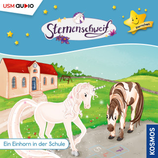 Linda Chapman, Uli Leistenschneider: Sternenschweif - Sternchen, Teil 1: Ein Einhorn in der Schule (ungekürzt)