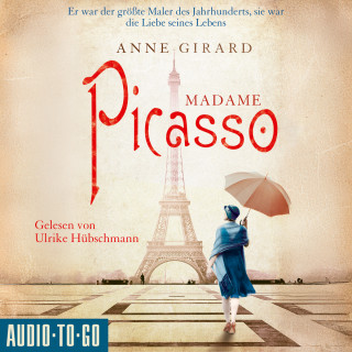 Anne Girard: Madame Picasso - Mutige Frauen zwischen Kunst und Liebe, Band 1 (gekürzt)