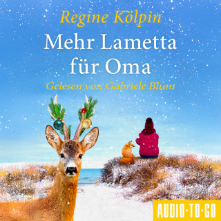 Regine Kölpin: Mehr Lametta für Oma - Omas für jede Lebenslage, Band 8 (ungekürzt)