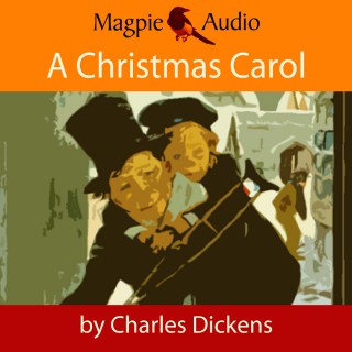 Charles Dickens: A Christmas Carol (Unabridged)