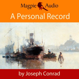 Joseph Conrad: A Personal Record (Unabridged)