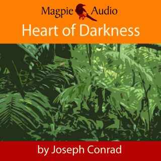 Joseph Conrad: Heart of Darkness (Unabridged)