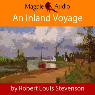 Robert Louis Stevenson: An Inland Voyage (Unabridged)