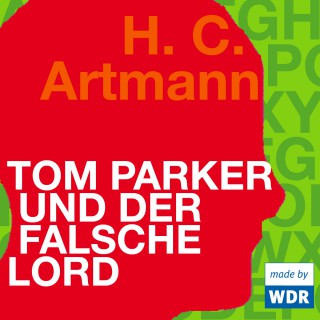 H.C. Artmann: Tom Parker und der falsche Lord