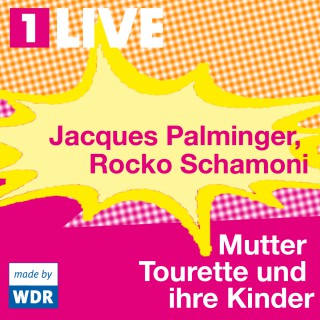 Jacques Palminger, Rocko Schamoni: Mutter Tourette und ihre Kinder
