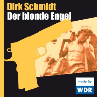 Dirk Schmidt: Der blonde Engel