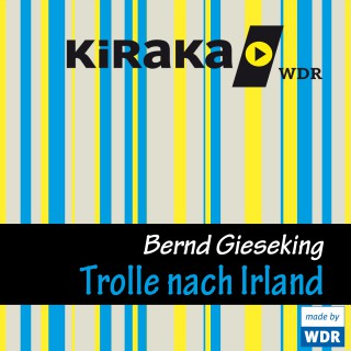 Bernd Gieseking: Kiraka, Die Trolle nach Irland
