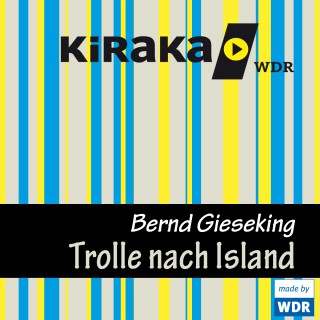 Bernd Gieseking: Kiraka, Die Trolle nach Island