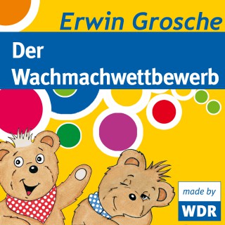 Erwin Grosche: Bärenbude, Der Wachmachwettbewerb
