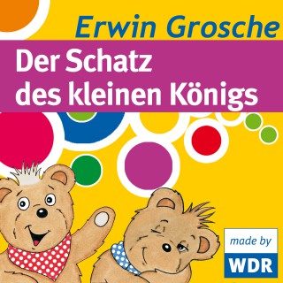 Erwin Grosche: Bärenbude, Der Schatz des kleinen Königs