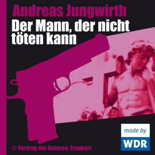 Andreas Jungwirth: Der Mann, der nicht töten kann