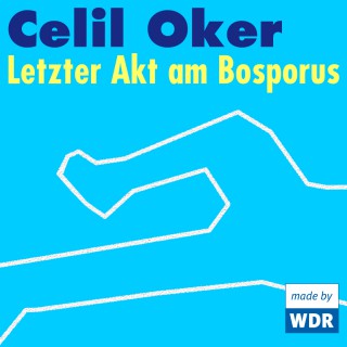 Celil Oker: Letzter Akt am Bosporus