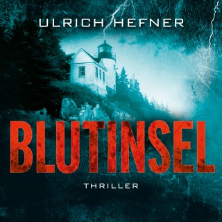 Ulrich Hefner: Blutinsel