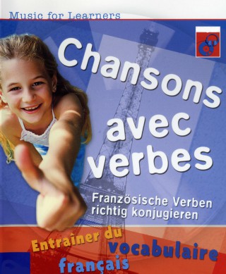 Barbara Davids, Svenia Lanz: Music for Learners, Chansons avec verbes - Französische Verben richtig konjugieren