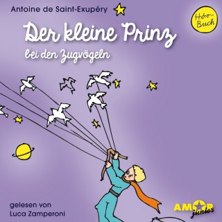 Antoine de Saint-Exupéry: Der kleine Prinz bei den Zugvögeln - Der kleine Prinz, Band 5 (Ungekürzt)