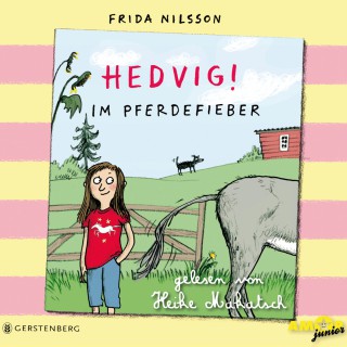Frida Nilsson: Hedvig!, Im Pferdefieber (Ungekürzt)