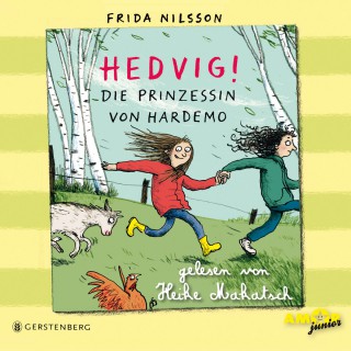 Frida Nilsson: Die Prinzessin von Hardemo - Hedvig!, Band 3 (Ungekürzt)