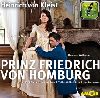 Heinrich von Kleist: Prinz Friedrich von Homburg