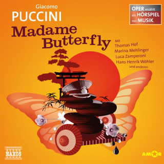 Giacomo Puccini: Madame Butterfly - Oper erzählt als Hörspiel mit Musik