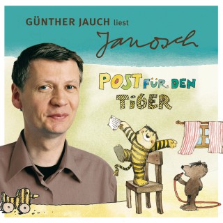 Janosch: Väter sprechen Janosch, Folge 2: Günther Jauch liest Janosch - Post für den Tiger & zwei weitere Geschichten (Ungekürzt)