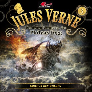 Jules Verne, Markus Topf, Dominik Ahrens: Jules Verne, Die neuen Abenteuer des Phileas Fogg, Folge 3: Krieg in den Wolken