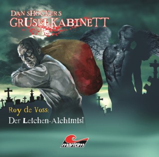 Alexander Kath: Dan Shockers Gruselkabinett, Der Leichen-Alchimist