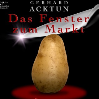 Gerhard Acktun: Das Fenster zum Markt