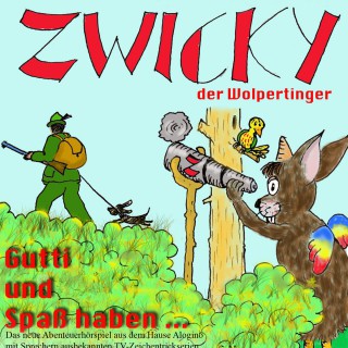 Sebastian Kuboth: Zwicky der Wolpertinger, Gutti und Spaß haben...