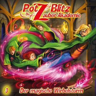 Christoph Piasecki: Potz Blitz - Die Zauber-Akademie, Folge 3: Der magische Wirbelsturm
