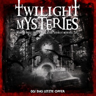 Erik Albrodt: Twilight Mysteries, Folge 3: Das letzte Opfer