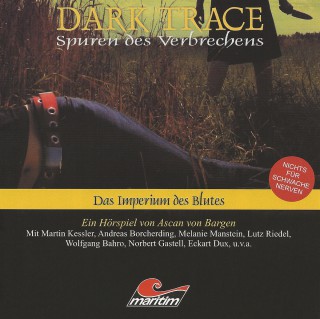 Ascan von Bargen: Dark Trace - Spuren des Verbrechens, Folge 2: Das Imperium des Blutes