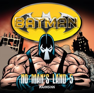 Greg Rucka: Batman, No Man's Land, Folge 5: Wahnsinn