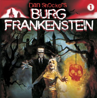 Thomas Birker: Dan Shockers Burg Frankenstein, Folge 1: Schreckensnacht auf Burg Frankenstein