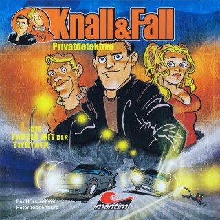 Peter Riesenburg: Knall & Fall Privatdetektive, Folge 1: Die Taktik mit der Ticktack