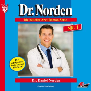 Patricia Vandenberg: Dr. Norden, Folge 1: Dr. Daniel Norden