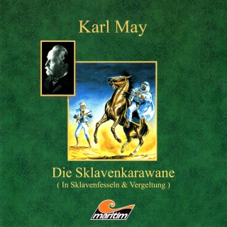 Karl May, Kurt Vethake: Karl May, Die Sklavenkarawane II - Vergeltung