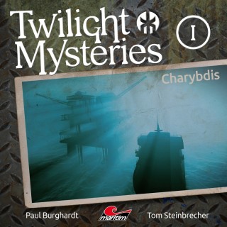 Paul Burghardt, Tom Steinbrecher, Erik Albrodt: Twilight Mysteries, Die neuen Folgen, Folge 1: Charybdis
