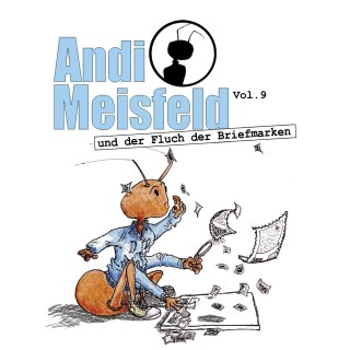 Tom Steinbrecher: Andi Meisfeld, Folge 9: Andi Meisfeld und der Fluch der Briefmarken