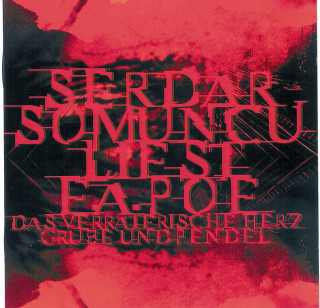 Serdar Somuncu: Serdar Somuncu liest E.A. Poe