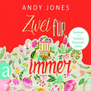 Andy Jones: Zwei für Immer (Gekürzte Hörbuchfassung)