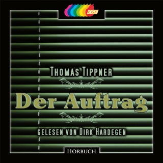 Thomas Tippner: Der Auftrag (ungekürzt)
